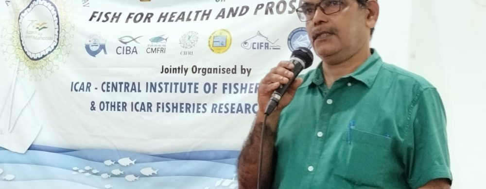 ICAR-CIFT National campaign on ‘Fish for Health and Prosperity’as part of the Azadi ka Amrit Mahotsav celebration